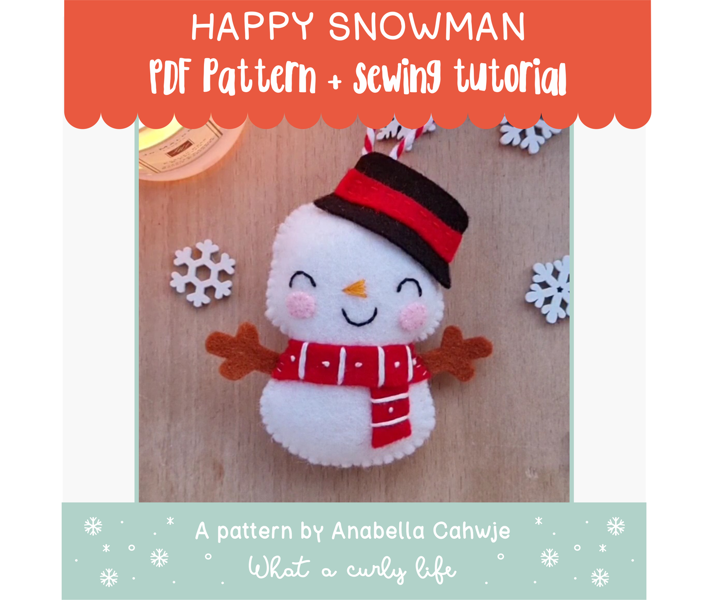 Happy Snowman Felt Ornament PDF pattern + Illustrated tutorials